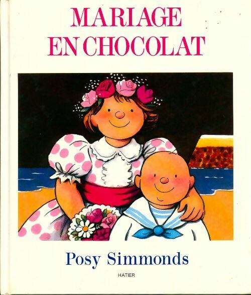 Mariage en chocolat  - Posy Simmonds -  Hatier GF - Livre