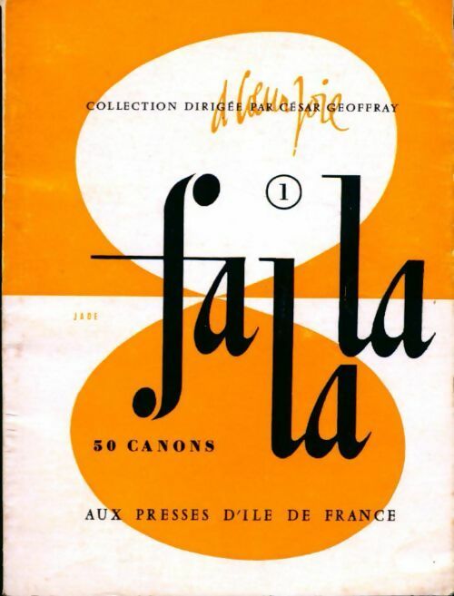 Falala - César Goeffray ; Stéphane Caillat -  A coeur joie - Livre