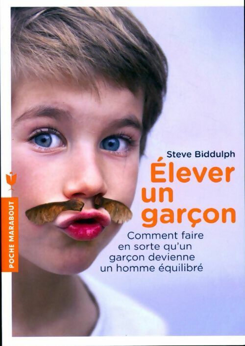 Elever un garçon - Steve Biddulph -  Poche Marabout - Livre