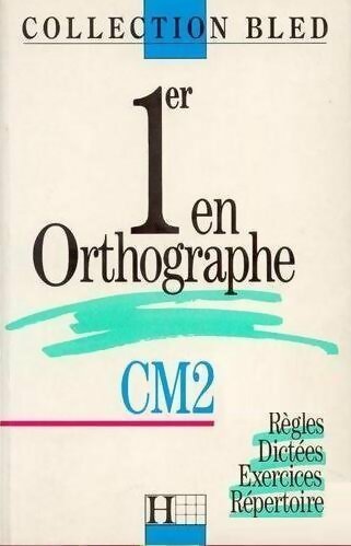 1er en orthographe CM2 - Edouard Bled -  Bled - Livre
