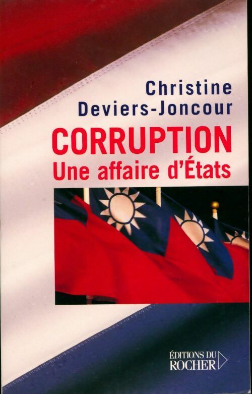 Corruption. Une affaire d'états - Christine Deviers-Joncour -  Rocher GF - Livre