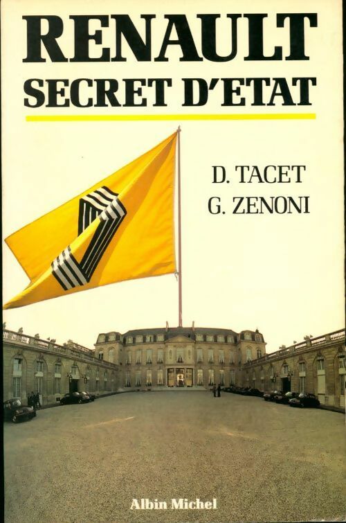 Renault, secret d'état - Daniel Tacet -  Albin Michel GF - Livre