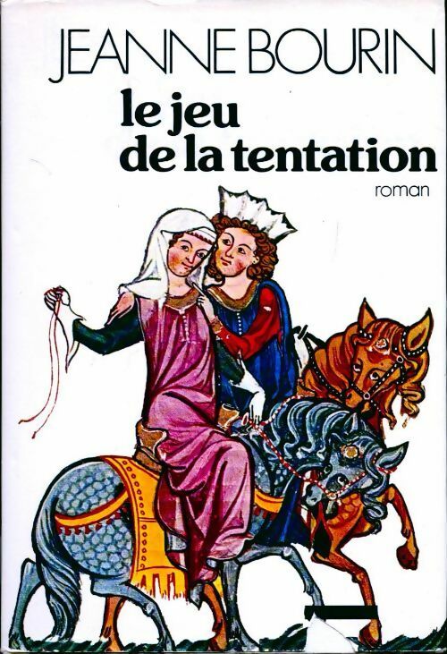 Le jeu de la tentation - Jeanne Bourin -  Le Grand Livre du Mois GF - Livre