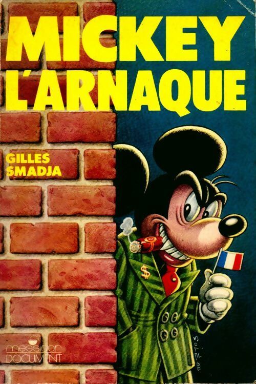 Mickey l'arnaque - Gilles Smadja -  Document - Livre