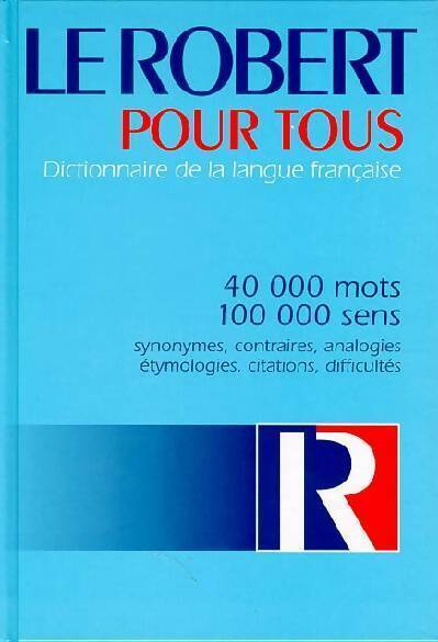 Le Robert pour tous . Dictionnaire de la langue francaise - Collectif -  Le Robert GF - Livre