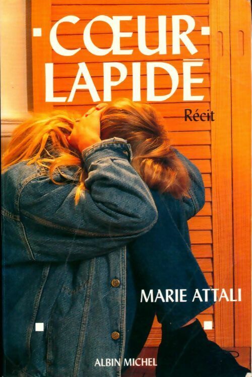 Coeur lapidé - Marie Attali -  Albin Michel GF - Livre