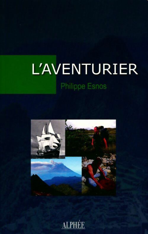 L'aventurier - Philippe Esnos -  Alphée GF - Livre