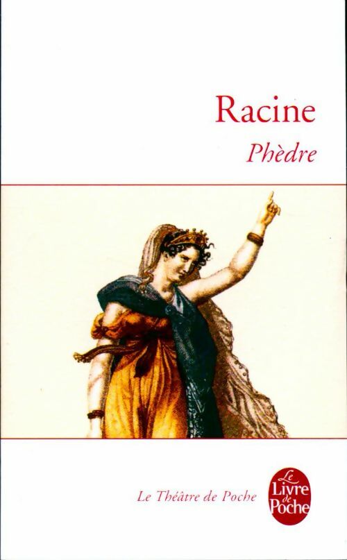 Phèdre - Jean Racine -  Le Livre de Poche - Livre