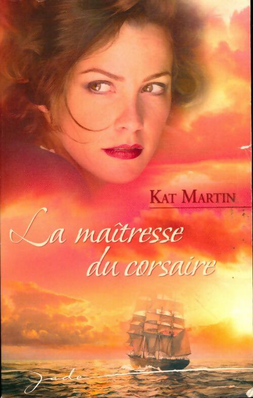 La maîtresse du corsaire - Kat Martin -  Jade - Livre