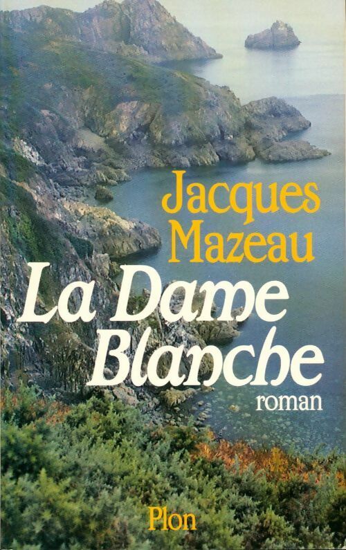 La dame blanche - Jacques Mazeau -  Plon GF - Livre