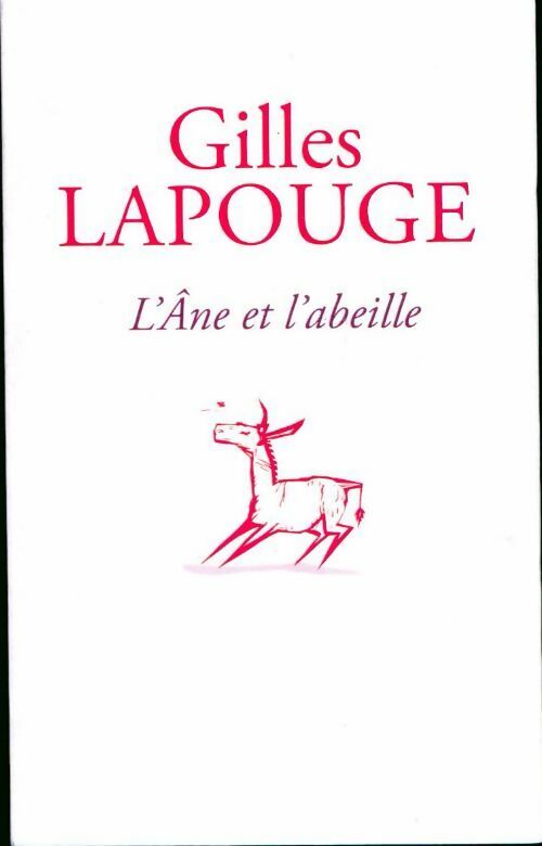 L'âne et l'abeille - Gilles Lapouge -  France Loisirs GF - Livre