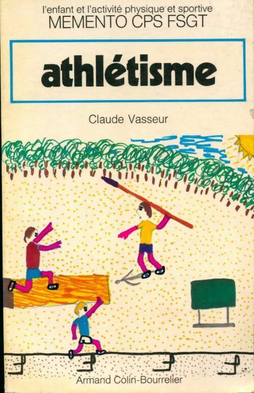 Athlétisme - Claude Vasseur -  Memento CPS FSGT - Livre