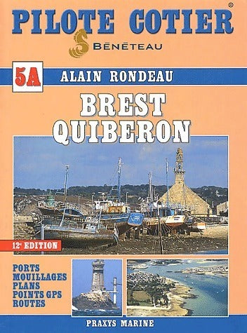 Brest - Quiberon - Alain Rondeau -  Pilote côtier - Livre