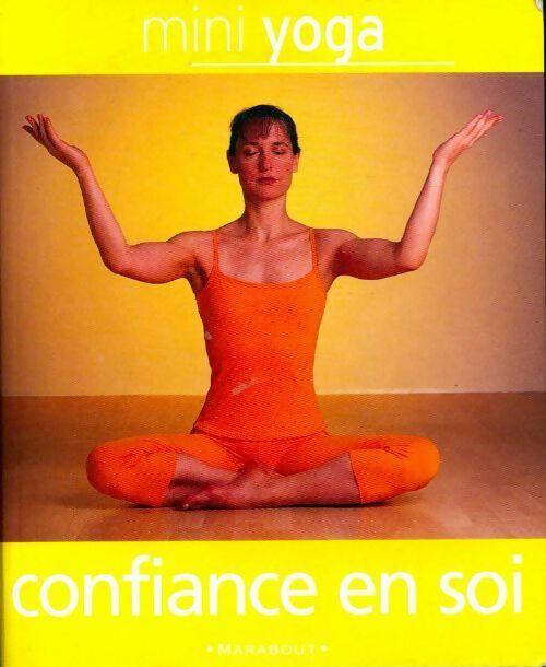 Mini yoga confiance en soi - Collectif -  Marabout - Livre