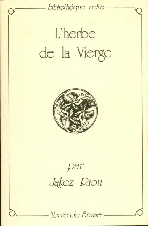 L'herbe de la Vierge - Jakez Riou -  Bibliothèque celte - Livre