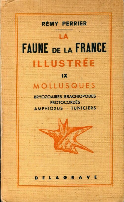 La faune de la France illustrée Tome IX : Mollusques - Rémy Perrier -  Delagrave GF - Livre