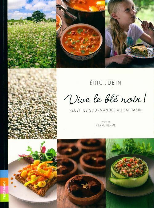 Vive le blé noir ! - Eric Jubin -  Trop mad - Livre