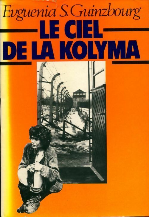 Le vertige Tome II : Le Ciel de la Kolyma - Evguénia Guinzbourg -  France Loisirs GF - Livre