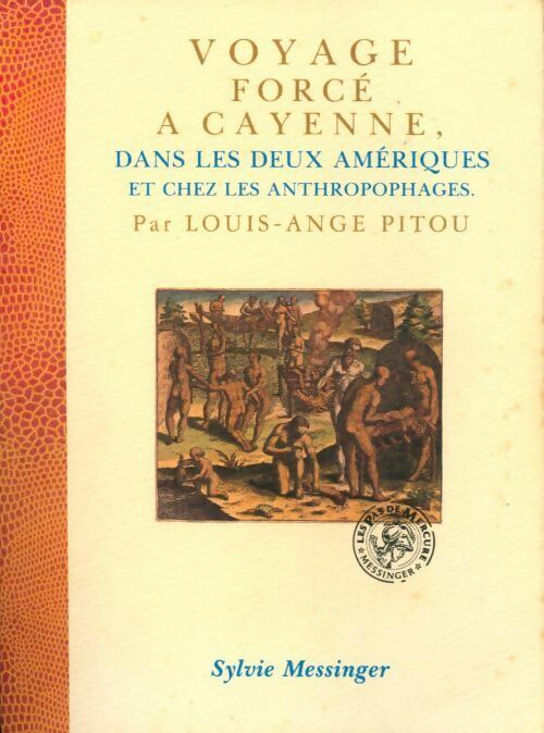 Voyage forcé à Cayenne - Ange Pitou -  Messinger GF - Livre