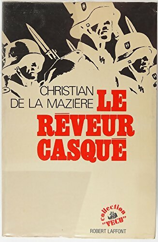 Le rêveur casqué - Christian De la Mazière -  Vécu - Livre