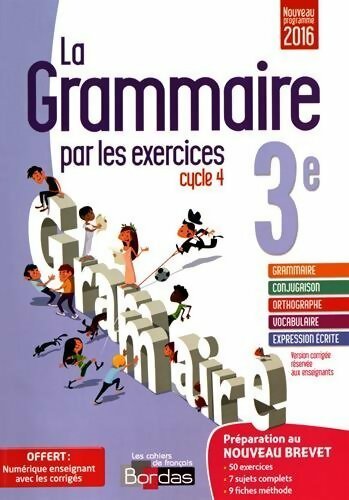 La grammaire par les exercices 3e. Version corrigée - Joëlle Paul -  Les cahiers de français - Livre