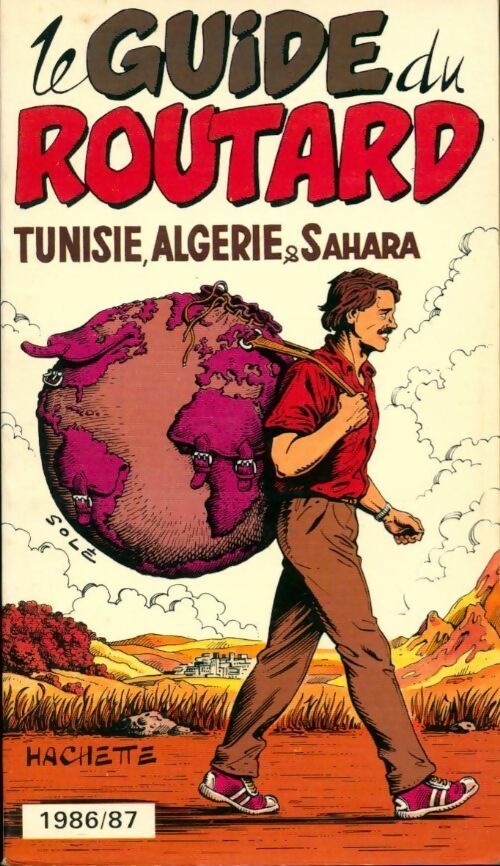 Tunisie, Algérie et Sahara 1986-1987 - Collectif -  Le guide du routard - Livre