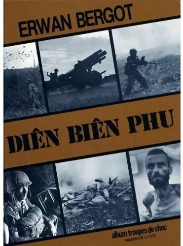 Dien Bien Phu - Erwan Bergot -  Presses de la Cité GF - Livre