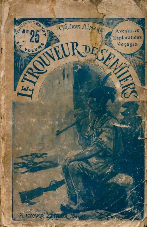 Le trouveur de sentiers - Gustave Aimard -  Aventures Explorations Voyages - Livre