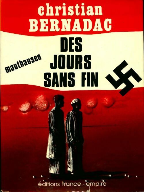 Des jours sans fin - Christian Bernadac -  France-Empire GF - Livre