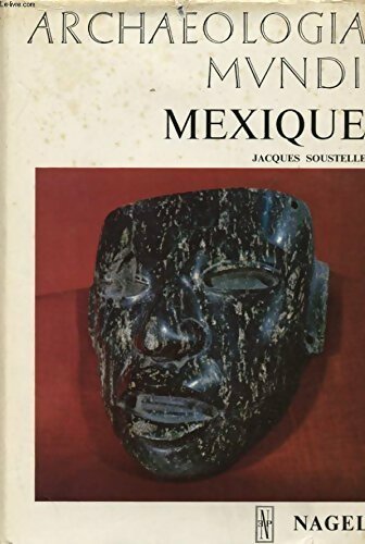 Mexique - Jacques Soustelle -  Nagel GF - Livre