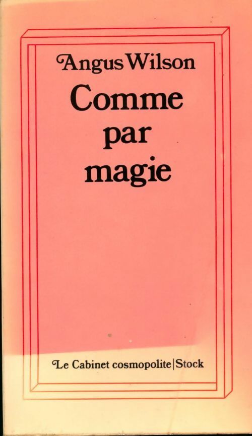Comme par magie - Angus Wilson -  Le cabinet cosmopolite - Livre