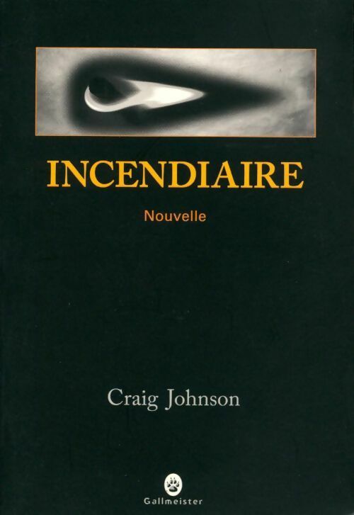 Incendiaire - Cris Cleave -  Gallmeister - Livre