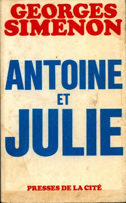 Antoine et Julie - Georges Simenon -  Presses de la Cité GF - Livre