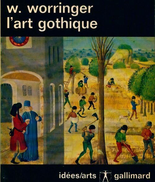 L'art gothique - W. Worringer -  Idées-art - Livre