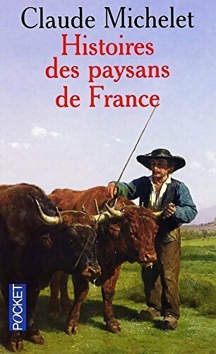 Histoires des paysans de France - Claude Michelet -  Pocket - Livre