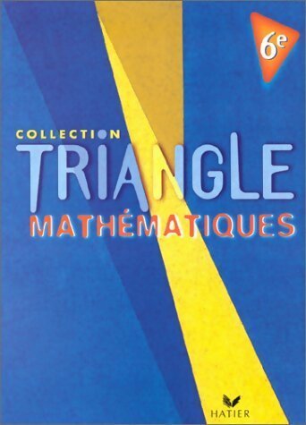 Mathématiques 6e - Gisèle Chapiron -  Triangle - Livre