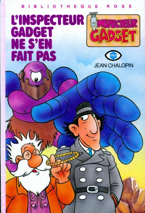L'inspecteur Gadget ne s'en fait pas - Jean Chalopin -  Bibliothèque rose (3ème série) - Livre