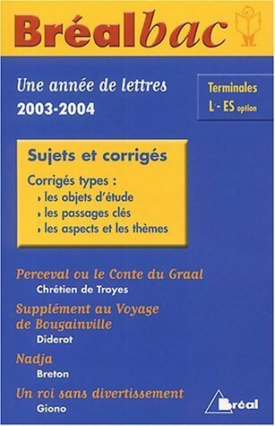 Une année de français 2003-2004 Terminales L/ES Sujets et corrigés - Collectif -  Bréalbac - Livre