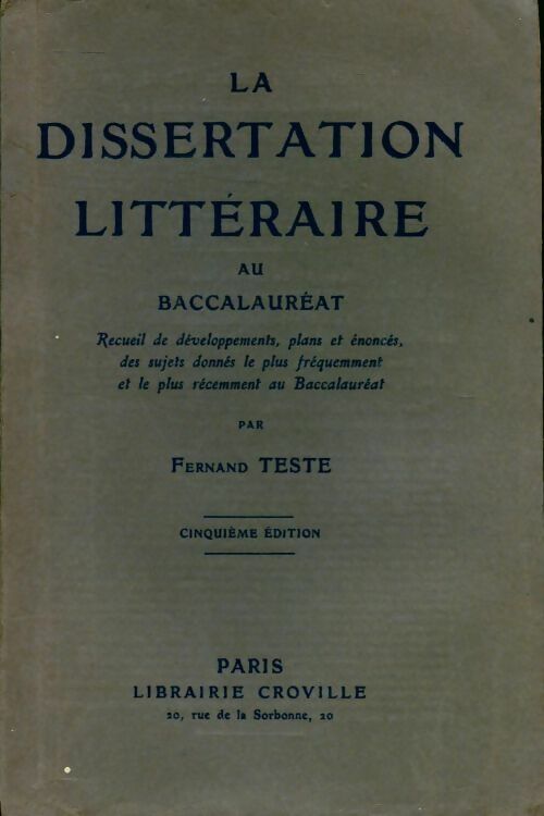 La dissertation littéraire au baccalauréat - Fernand Teste -  Croville GF - Livre