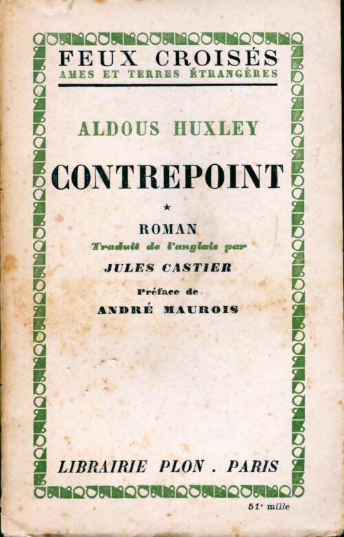 Contrepoint Tome I - Aldous Huxley -  Feux croisés - Livre