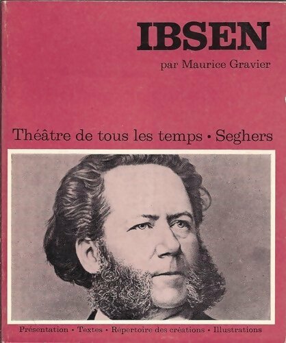 Ibsen - Maurice Gravier -  Théâtre de tous les temps - Livre