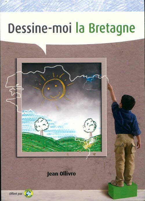 Dessine-moi la Bretagne - Jean Ollivro -  Coop Breizh GF - Livre