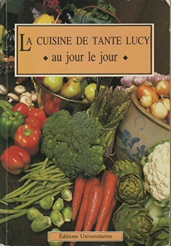 La cuisine de Tante Lucy au jour le jour - Collectif -  Labor GF - Livre