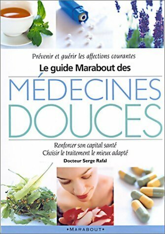 Guide marabout des médecines douces - Serge Rafal -  Marabout GF - Livre