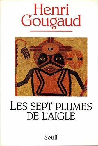 Les sept plumes de l'aigle - Henri Gougaud -  Seuil GF - Livre