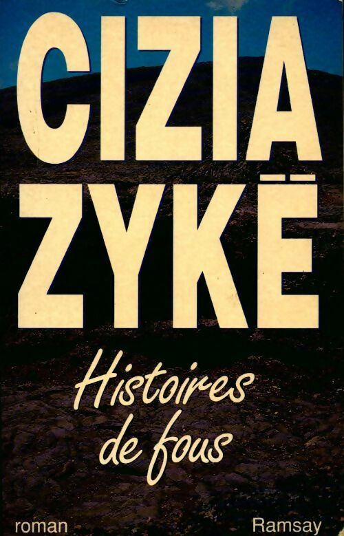 Histoires de fous - Cizia Zykë -  Ramsay GF - Livre