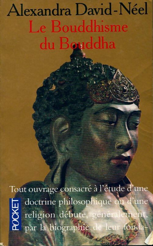 Le bouddhisme du Bouddha - Alexandra David-Néel -  Pocket - Livre