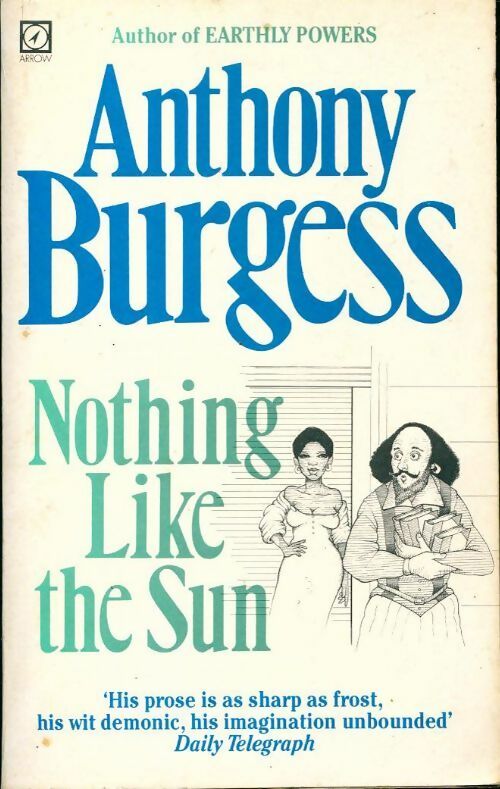 Nothing like the sun - Anthony Burgess -  Arrow - Livre