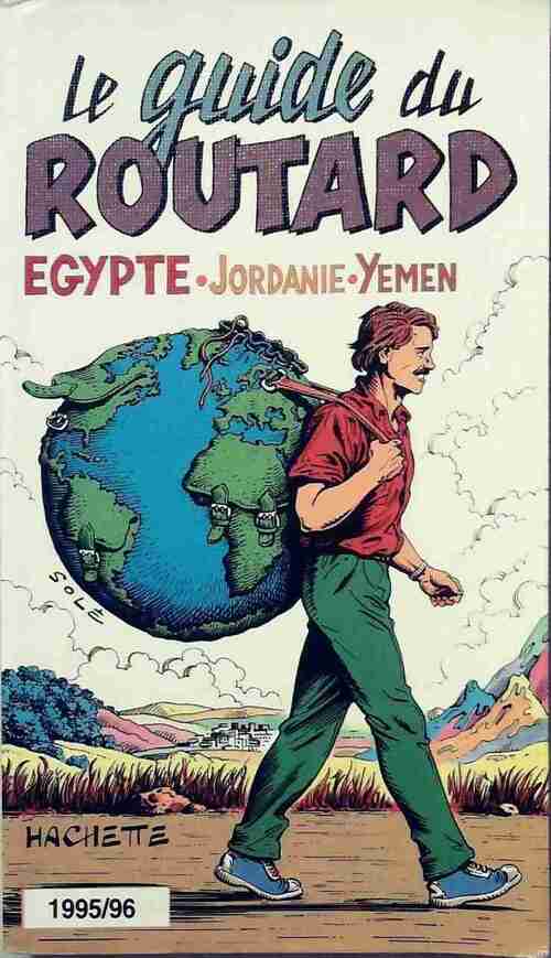 Egypte, Jordanie et Yémen 1995-1996 - Collectif -  Le guide du routard - Livre