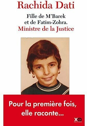 Fille de M'Barek et de Fatim Zohra. Ministre de la justice - rachida Dati -  Xo GF - Livre